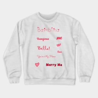 Bambina Love Quotes Set Pack Crewneck Sweatshirt